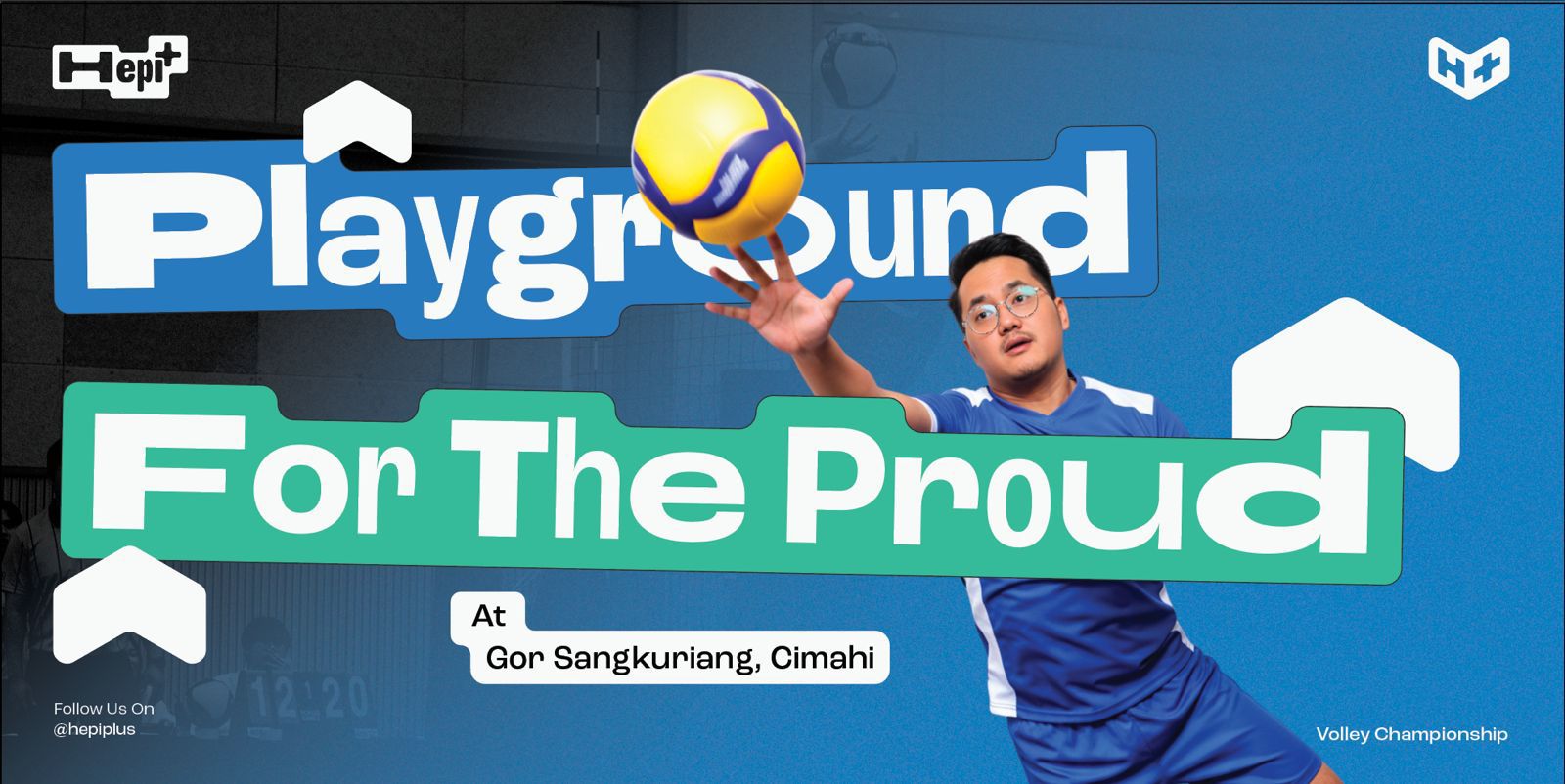 Hepi+ Resmi Diluncurkan Besok, GOR Sangkuriang Disulap Jadi “Playground for The Proud” Lewat Tanding Voli Terbesar di Cimahi